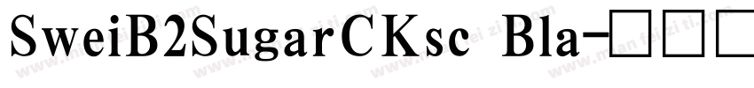 SweiB2SugarCKsc Bla字体转换